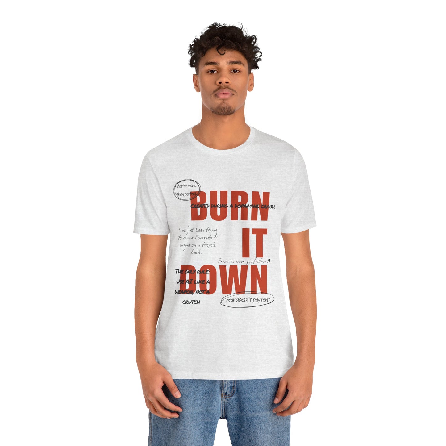 BURN IT DOWN — Hero Design Tee