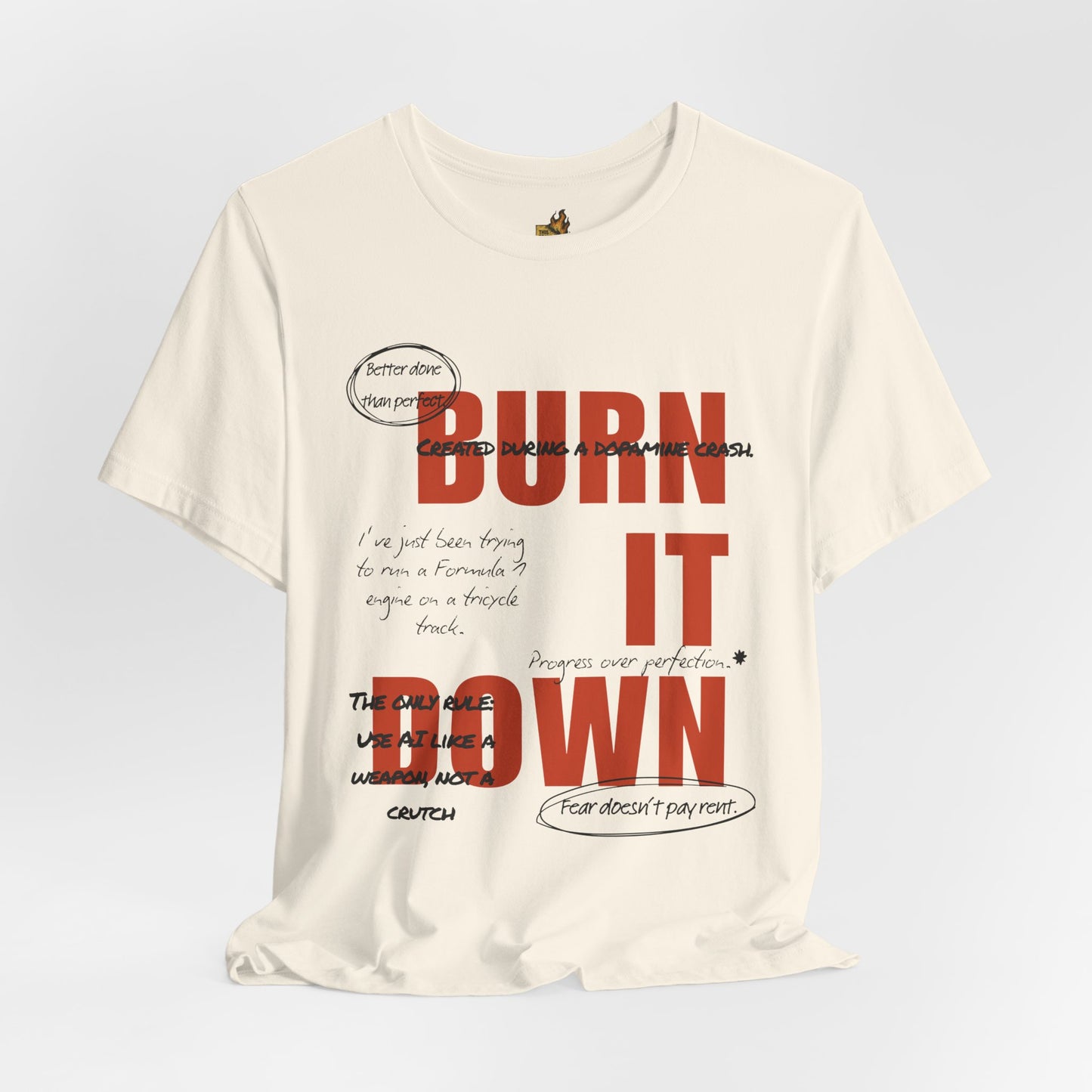 BURN IT DOWN — Hero Design Tee