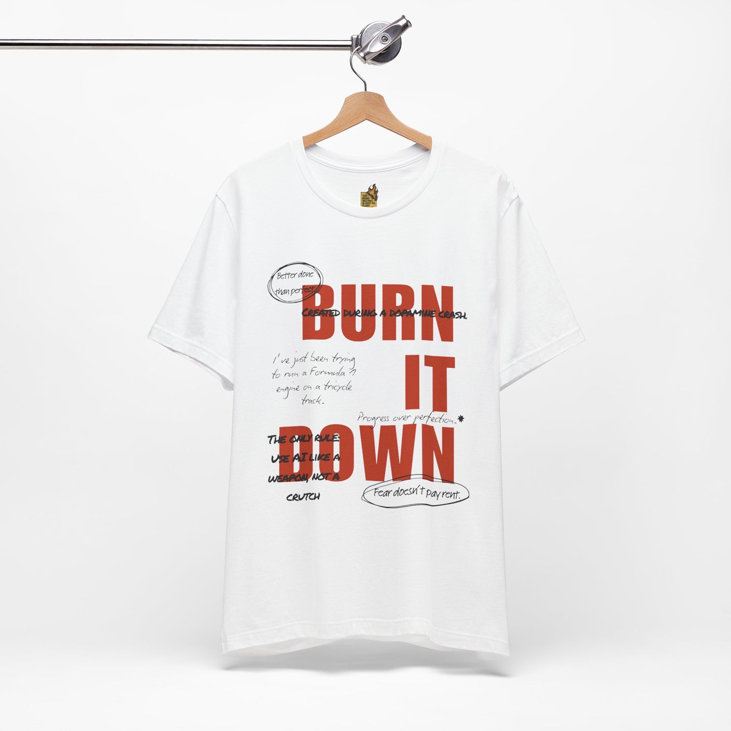 BURN IT DOWN — Hero Design Tee