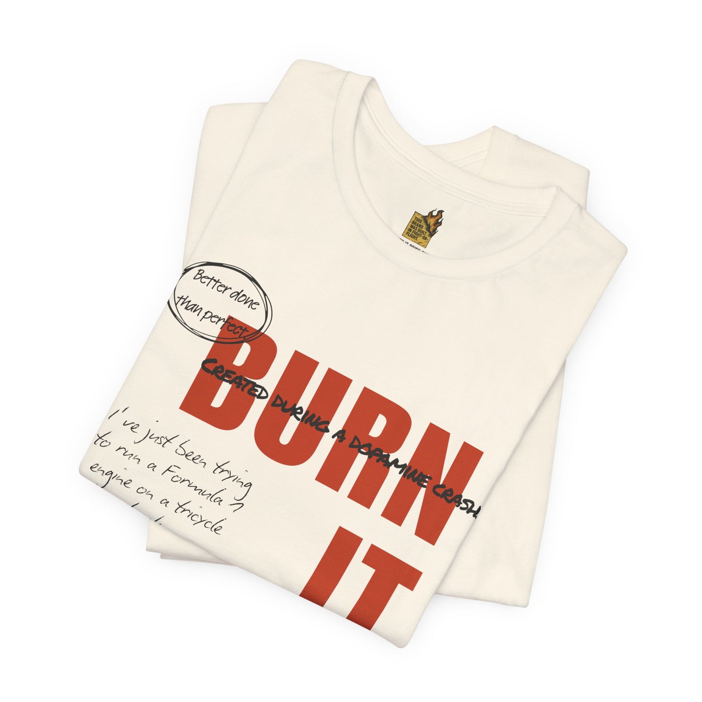 BURN IT DOWN — Hero Design Tee