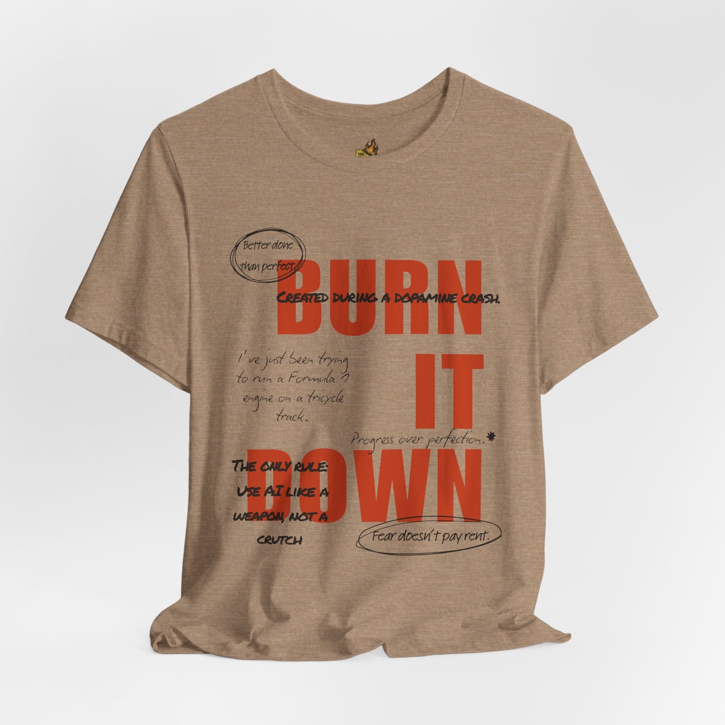 BURN IT DOWN — Hero Design Tee